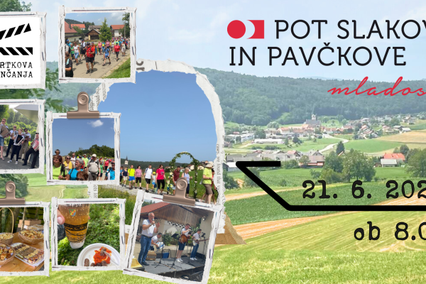 Vabljeni na pohod po Poti Slakove in Pavčkove mladosti